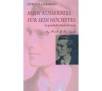 Oswald Chambers Mein Äusserstes für Sein Höchstes: Ein weltbe (Copertina rigida)