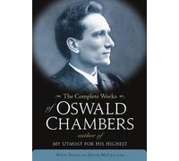 Oswald Chambers The Complete Works of Oswald Chambers (Copertina rigida)