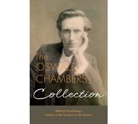 Oswald Chambers The Oswald Chambers Collection (Copertina rigida)
