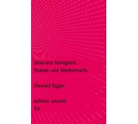 Oswald Egger Diskrete Stetigkeit: Poesie und Mathematik Georg-Büch (Tascabile)