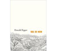 Oswald Egger Val di Non: Georg-Büchner-Preis 2024 (Copertina rigida)