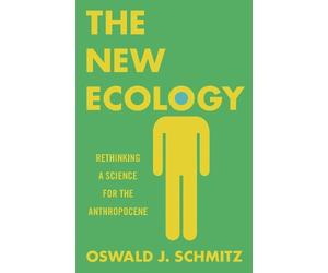 Oswald J. Schmitz The New Ecology (Tascabile)