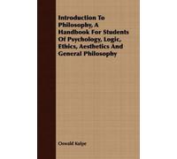 Oswald Kulpe Introduction To Philosophy, A Handbook For Students Of (Tascabile)