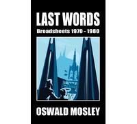 Oswald Mosley Last Words (Copertina rigida)