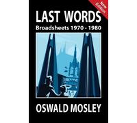 Oswald Mosley Last Words (Tascabile)