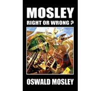 Oswald Mosley Mosley - Right or Wrong? (Copertina rigida)