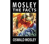 Oswald Mosley Mosley - The Facts (Tascabile)