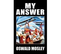 Oswald Mosley My Answer (Copertina rigida)