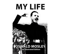 Oswald Mosley My Life - Oswald Mosley (Tascabile)