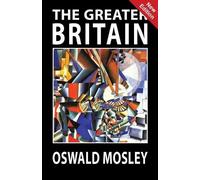 Oswald Mosley The Greater Britain (Tascabile)