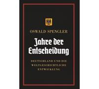 Oswald Spengler Jahre der Entscheidung (Copertina rigida)