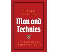 Oswald Spengler Man and Technics (Copertina rigida)