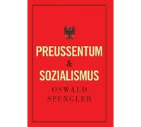 Oswald Spengler Preußentum und Sozialismus (Copertina rigida)