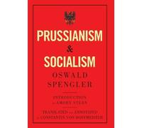 Oswald Spengler Prussianism and Socialism (Copertina rigida)