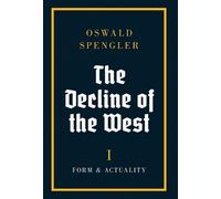 Oswald Spengler The Decline of the West (Copertina rigida) Decline of the West
