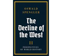 Oswald Spengler The Decline of the West (Copertina rigida) Decline of the West