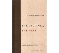 Oswald Spengler The Decline of the West (Tascabile)