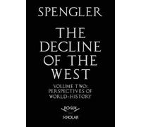 Oswald Spengler The Decline of the West, Vol. II (Tascabile)