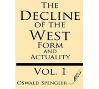 Oswald Spengler The Decline of the West (Volume 1) (Tascabile)