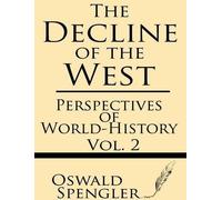 Oswald Spengler The Decline of the West (Volume 2) (Tascabile)