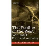 Oswald Spengler The Decline of the West, Volume I (Copertina rigida)