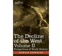 Oswald Spengler The Decline of the West, Volume II (Tascabile)