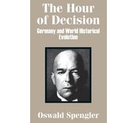 Oswald Spengler The Hour of Decision (Tascabile)