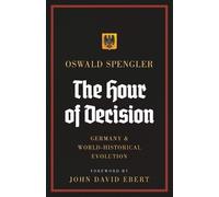 Oswald Spengler The Hour of Decision (Tascabile)