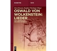 Oswald Von Wolkenstein Lieder: Text, Übersetzung, Melodien, Kommentar