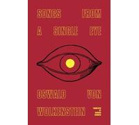 Oswald von Wolkenstein Songs from a Single Eye (Tascabile)
