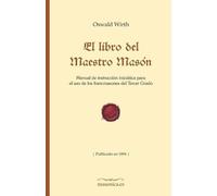 Oswald Wirth El Libro del Maestro Masn (Tascabile)