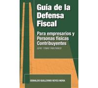 Oswaldo Guillermo Reyes Mora Guía de la Defensa Fiscal (Tascabile)