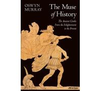 Oswyn Murray The Muse of History (Copertina rigida)