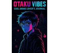 Otaku Vibes Only - Aesthetic Anime Notebook for True Fans: Cool Manga Journal & Anime Gift | Lined Notebook for School, Sketching, or Daily Writing