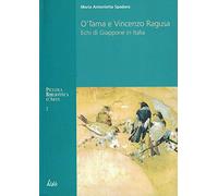 O'Tama e Vincenzo Ragusa. Echi di Giappone in Italia