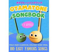 Otamatone Beginner's Songbook: All-in-One Guide with 100 Easy Famous Songs in 3 Levels: Easy Note Maps & Letter Diagrams | No Music Reading Needed | ... Classical, Jazz, Viral & Meme Favorites