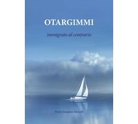 Otargimmi di Pietro Giacomo Menolfi, 2017, Youcanprint