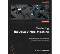 Otavio Santana Mastering the Java Virtual Machine (Tascabile)