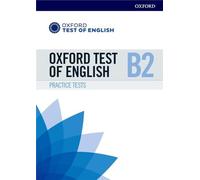 OTE: OXFORD TEST OF ENGLISH B2 PRACTICE TESTS: Preparation for the Oxford Test of English at B2 level