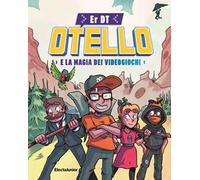 Otello e la magia dei videogiochi