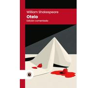 Otelo: Edición con prólogo, comentada y biografía del autor (Nueva traducción)
