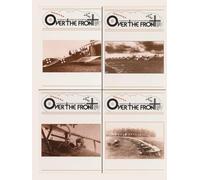 OTF - Over The Front - Journal of the League of World War I Aviation Historians, Volume 3: In-Depth Account of Pilots, Squadrons, Aircraft, and Aerial Combat During the Great War