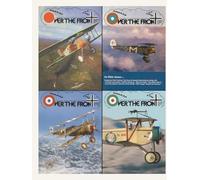 OTF - Volume 22, Over The Front - Journal of the League of World War I Aviation Historians: In-Depth Account of Pilots, Squadrons, Aircraft, and Aerial Combat During the Great War