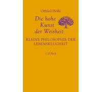 Otfried Hö Die hohe Kunst der Weisheit: Kleine Philosoph (Copertina rigida)