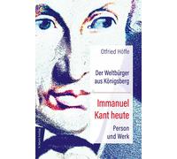 Otfried Höffe Der Weltbürger aus Königsberg Immanuel Kant heu (Copertina rigida)