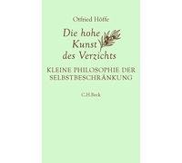 Otfried Höffe Die hohe Kunst des Verzichts: Kleine Philosophi (Copertina rigida)