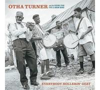 Otha Turner & the Rising Star Fife & Drum Band - Everybody Hollerin' Goat [VINYL]