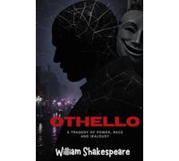Othello: A Tragedy of Power, Race and Jealousy