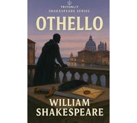 Othello: Complete Original Text with Scene-by-Scene Commentary, Context, Themes, Character Profiles, & Critics