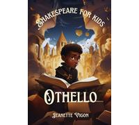 Othello | Shakespeare for kids: Shakespeare in a language kids will understand and love